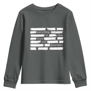 Everything Is Fine Trust Your Government Youth Sweatshirt Sarcastic Flag Political Satire Humor TS02 Dark Heather Print Your Wear