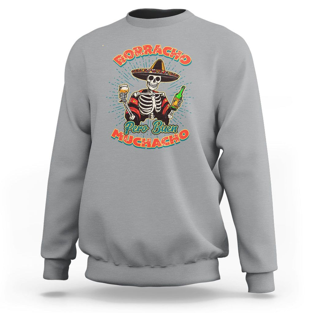 Funny Drinking Lover Spanish Sweatshirt Latino Borracho Pero Buen Muchacho TS02 Sport Gray Print Your Wear