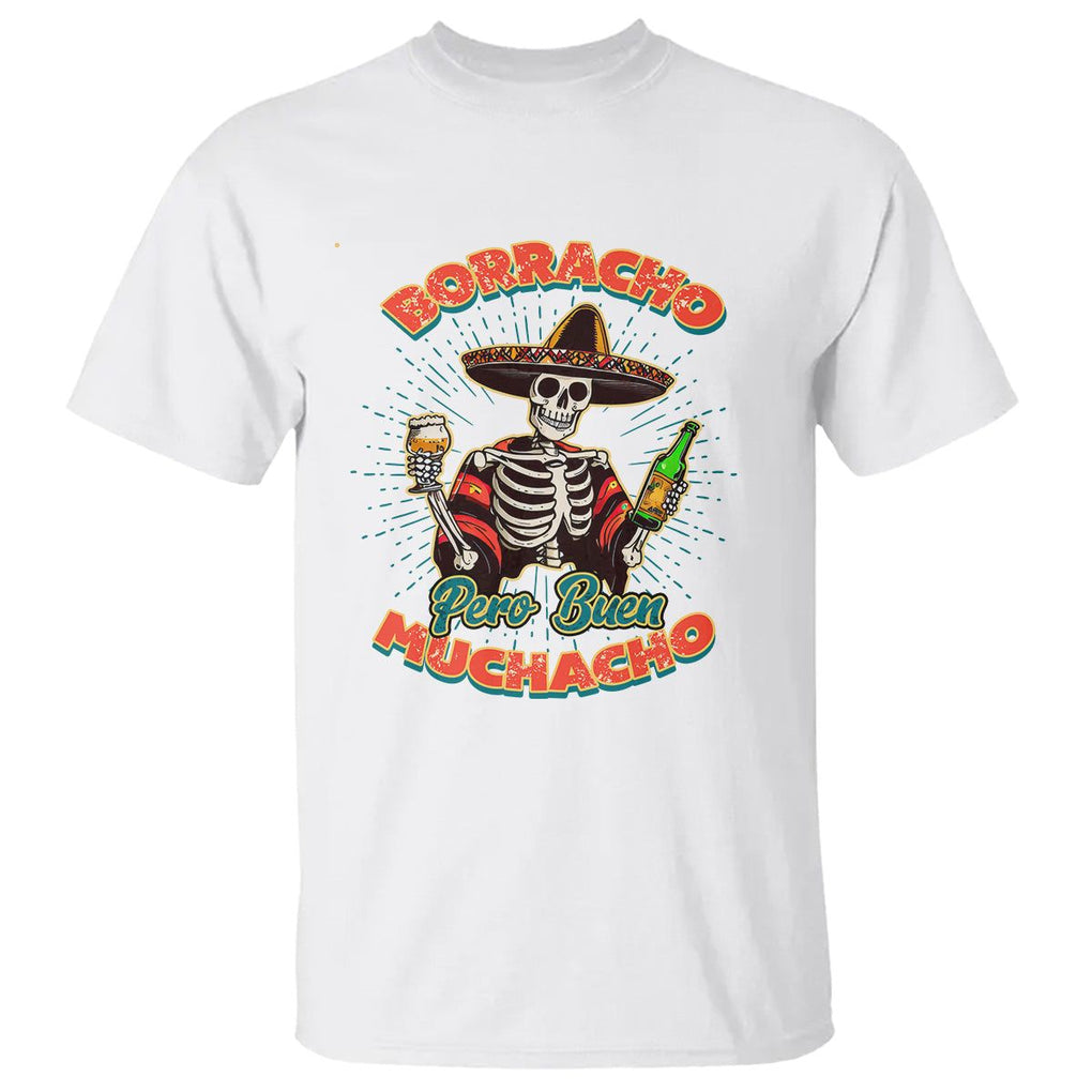 Funny Drinking Lover Spanish T Shirt Latino Borracho Pero Buen Muchacho TS02 White Print Your Wear