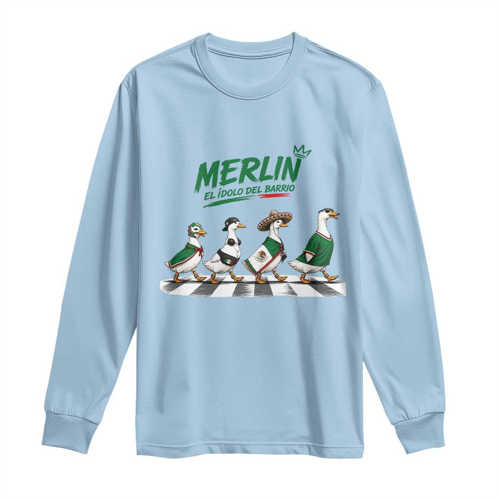 Merlin the Ducks Crosswalk Walk Parody Long Sleeve Shirt El Idolo Del Barrio Mexico Duck Soccer Football Fans