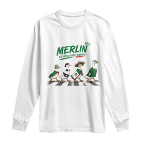 Merlin the Ducks Crosswalk Walk Parody Long Sleeve Shirt El Idolo Del Barrio Mexico Duck Soccer Football Fans