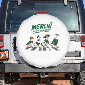 Merlin the Ducks Crosswalk Walk Parody Spare Tire Cover El Idolo Del Barrio Mexico Duck Soccer Football Fans
