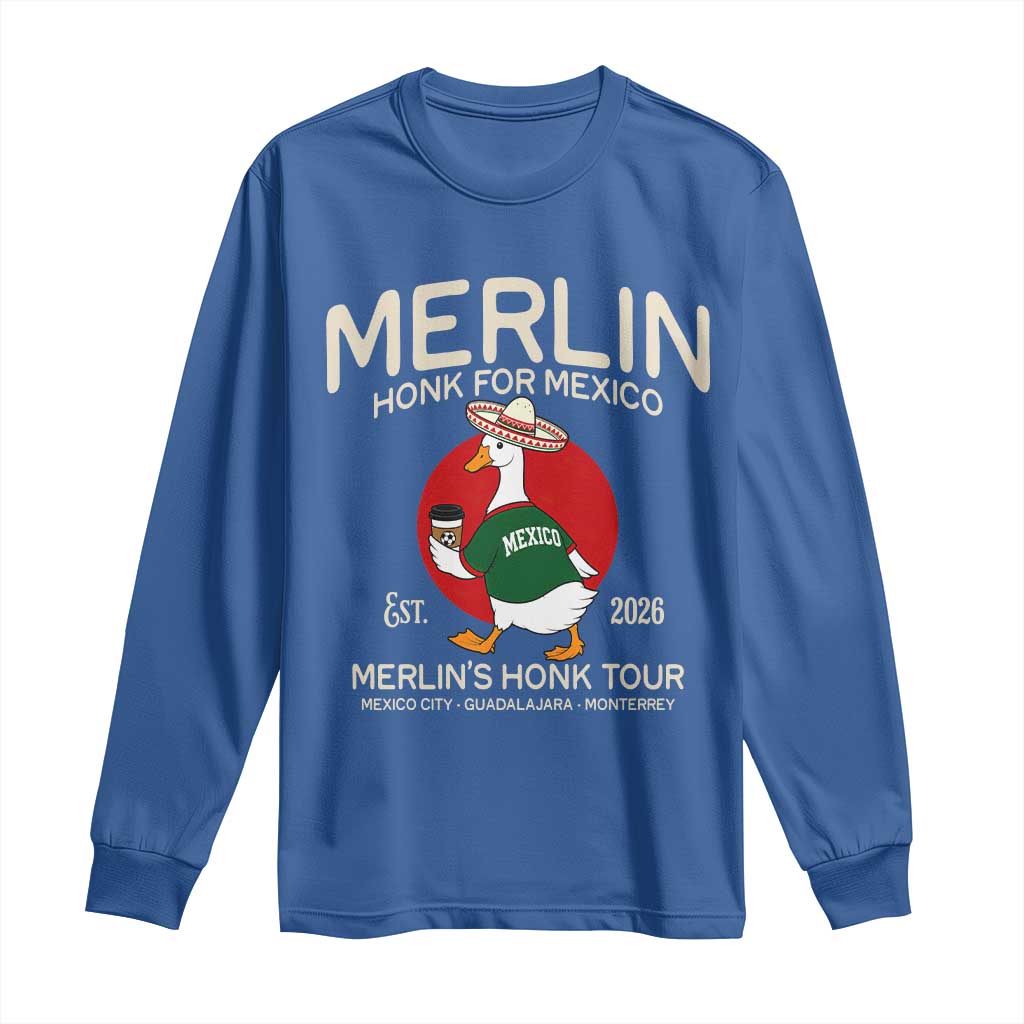 Merlin the Duck Honk Tour Mexico Retro Band Parody Long Sleeve Shirt Mexican Pride Soccer Locer Football Fans