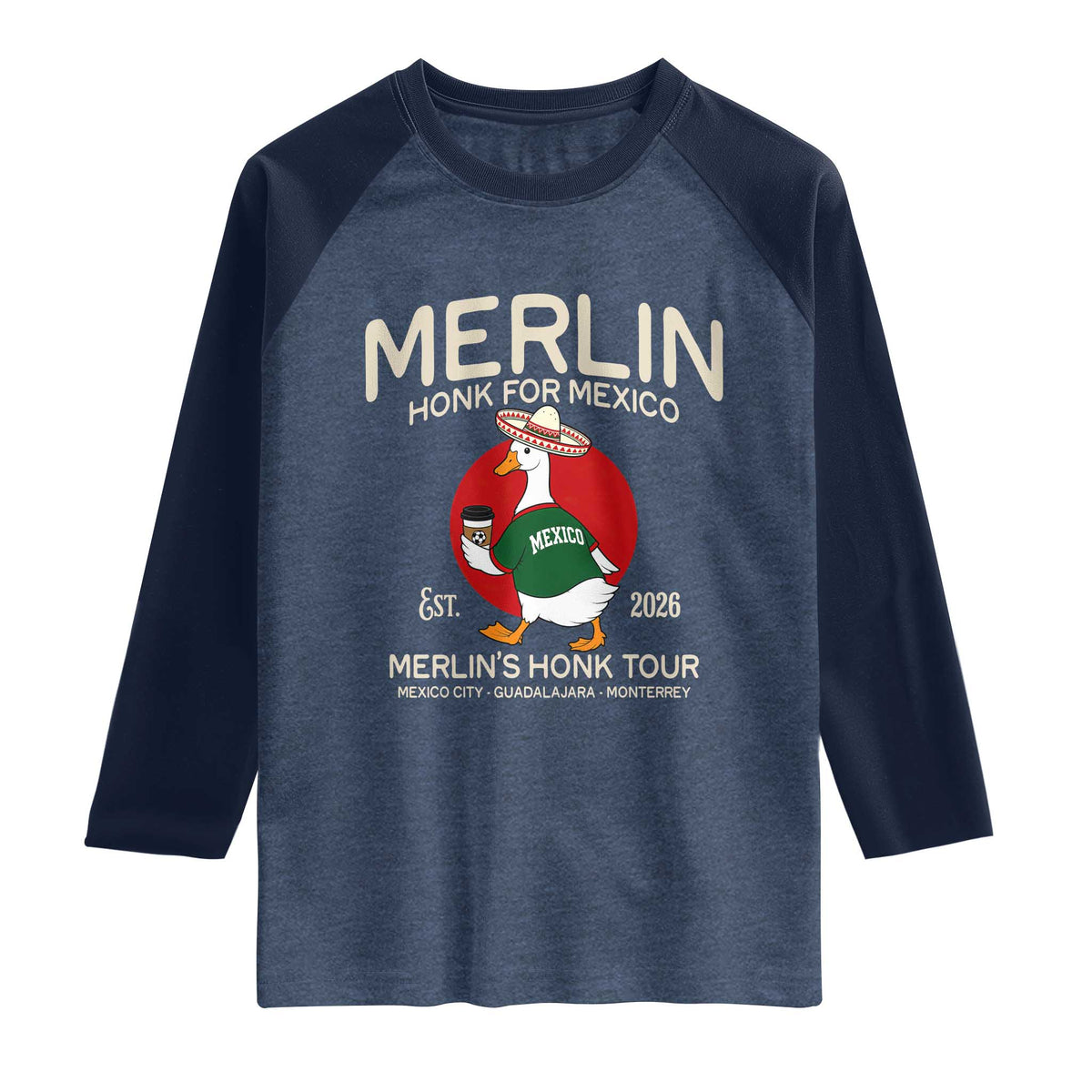 Merlin the Duck Honk Tour Mexico Retro Band Parody Raglan Shirt Mexican Pride Soccer Locer Football Fans