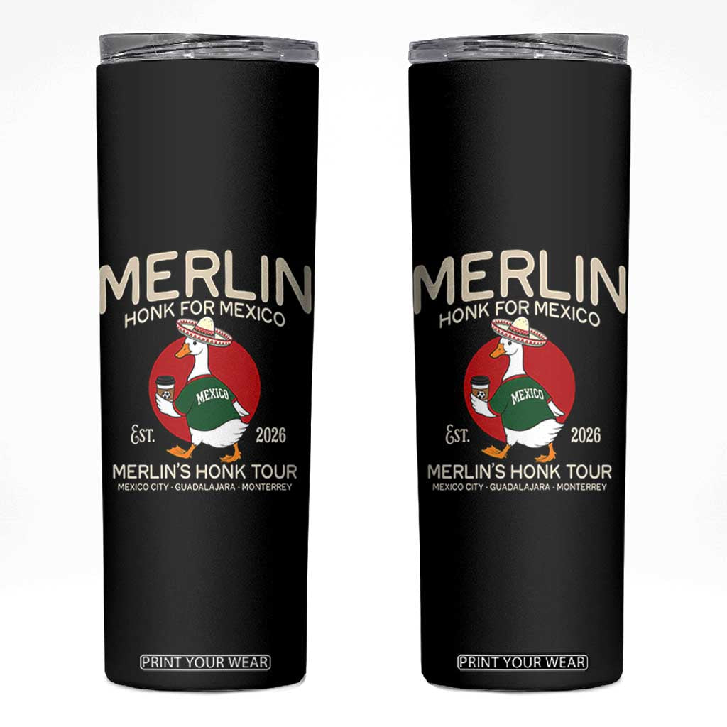 Merlin the Duck Honk Tour Mexico Retro Band Parody Skinny Tumbler Mexican Pride Soccer Locer Football Fans