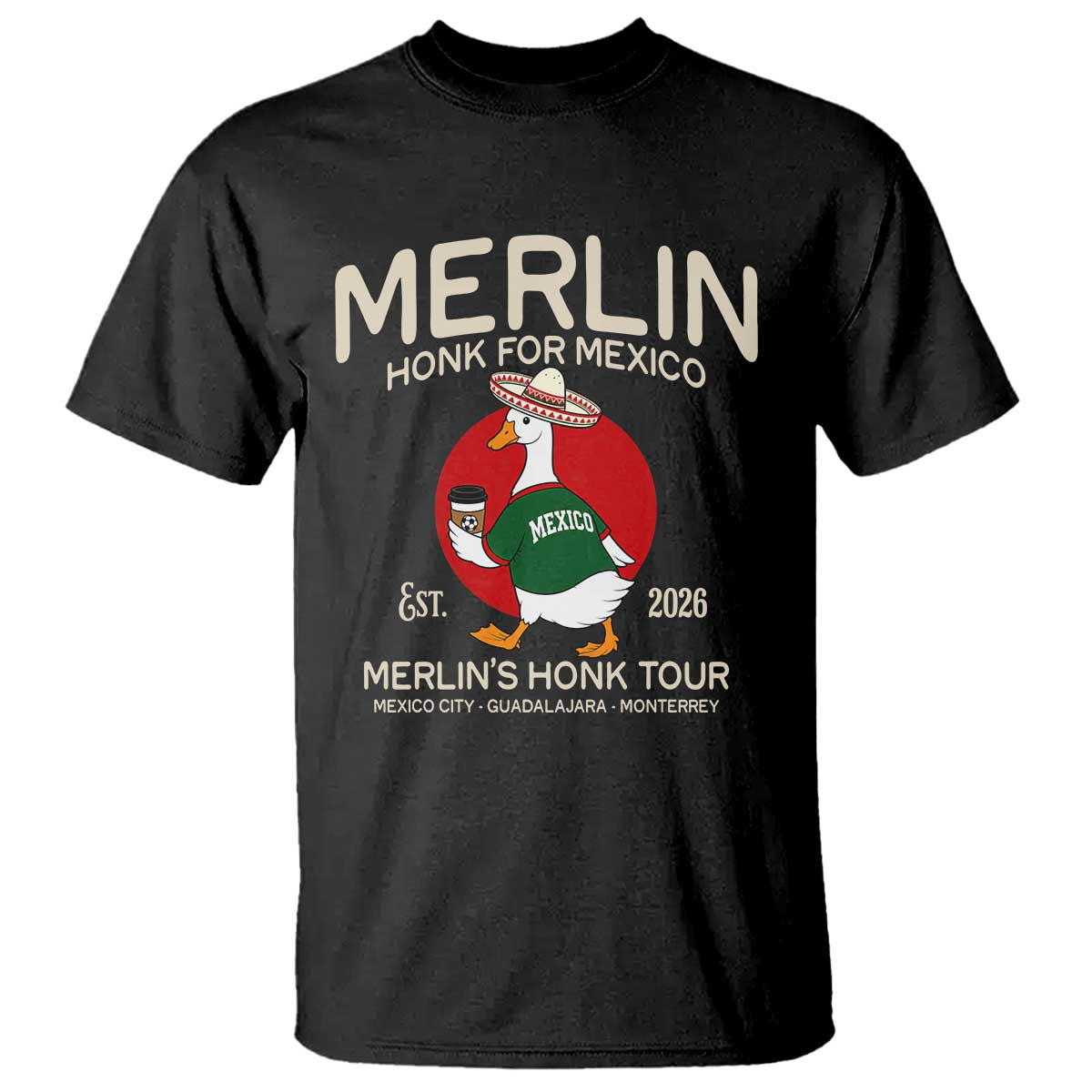 Merlin the Duck Honk Tour Mexico Retro Band Parody T Shirt Mexican Pride Soccer Locer Football Fans