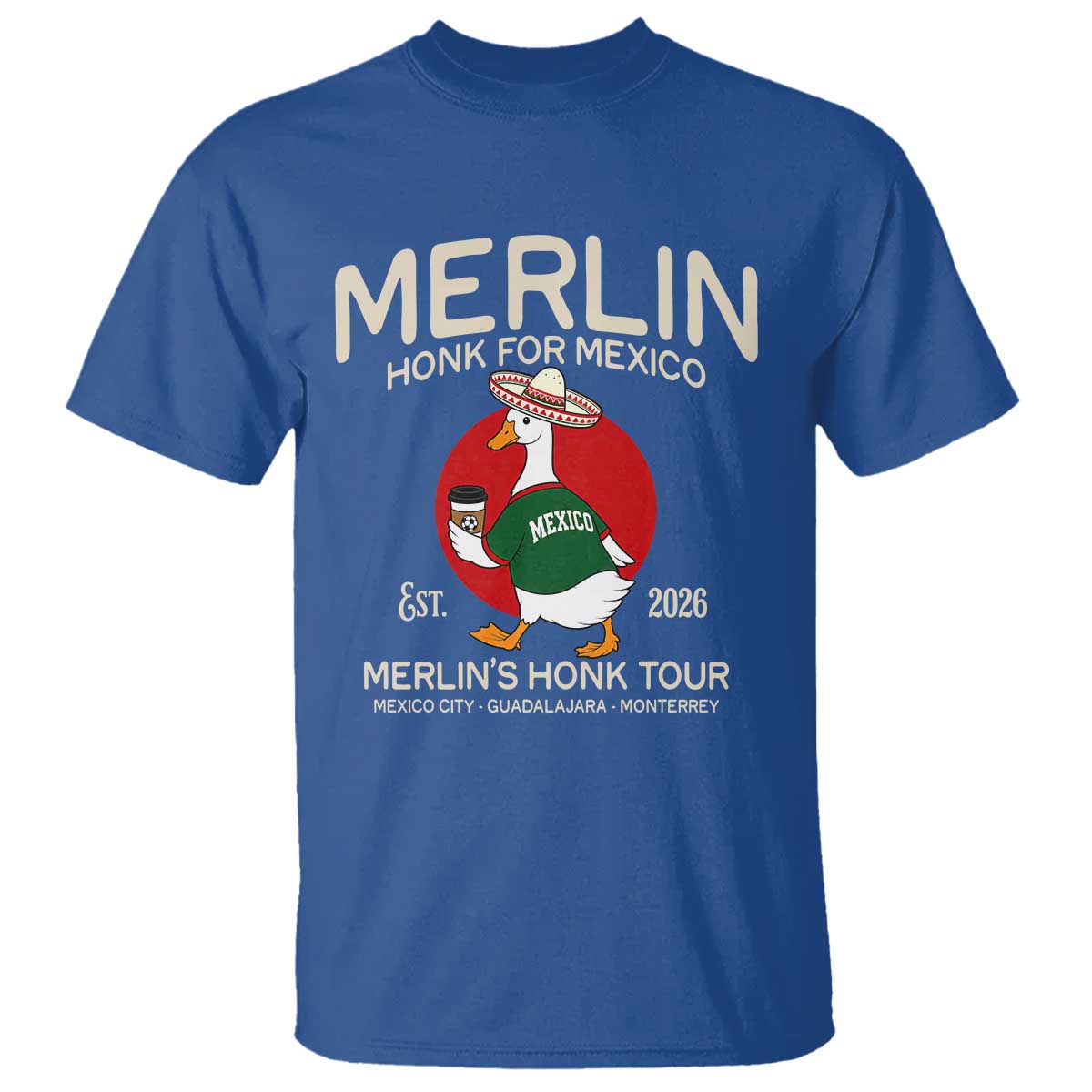 Merlin the Duck Honk Tour Mexico Retro Band Parody T Shirt Mexican Pride Soccer Locer Football Fans