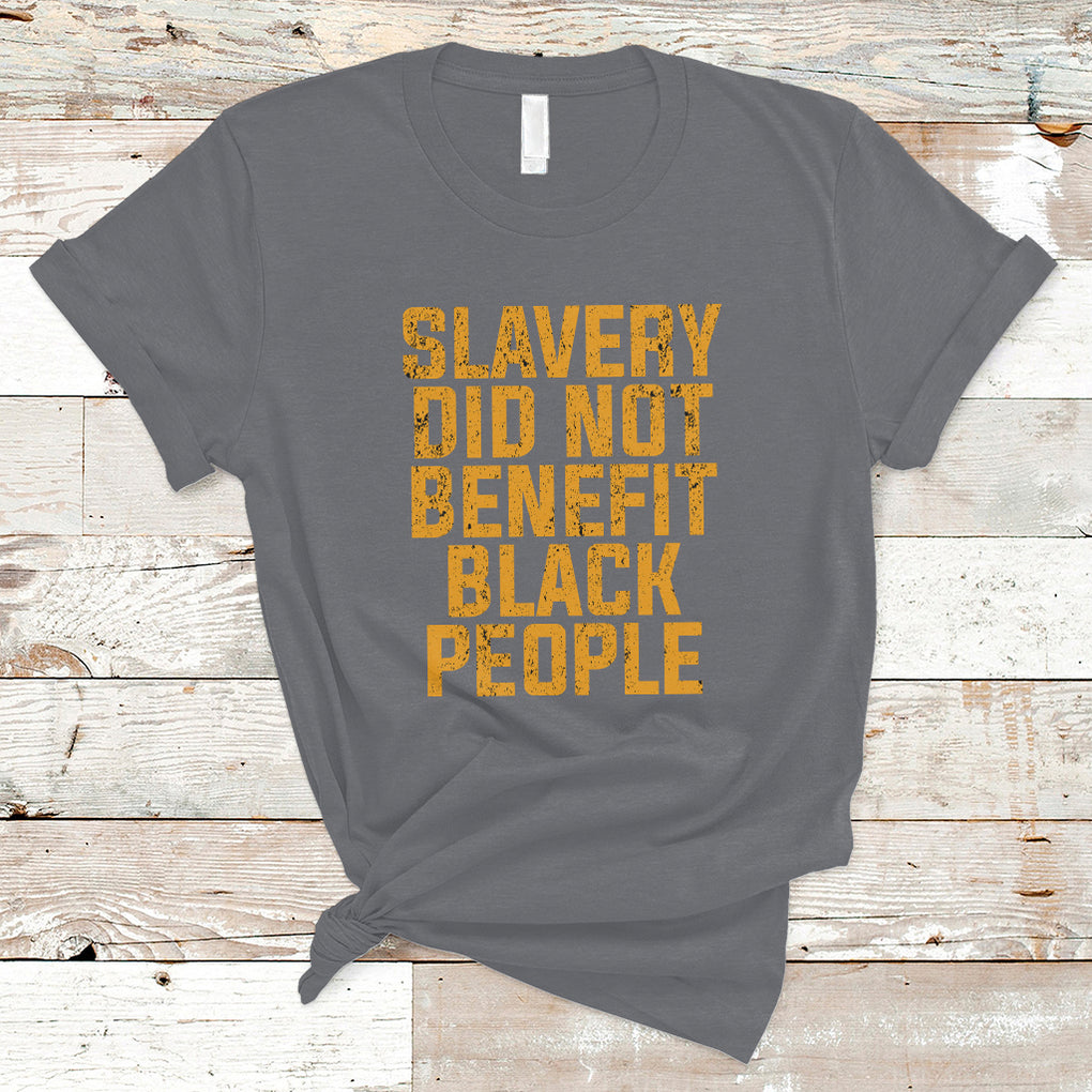 Equal Rights T Shirt Slavery Did Not Benefit Black People Men Women TS02 Charcoal Printyourwear