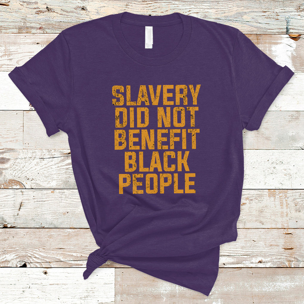 Equal Rights T Shirt Slavery Did Not Benefit Black People Men Women TS02 Purple Printyourwear