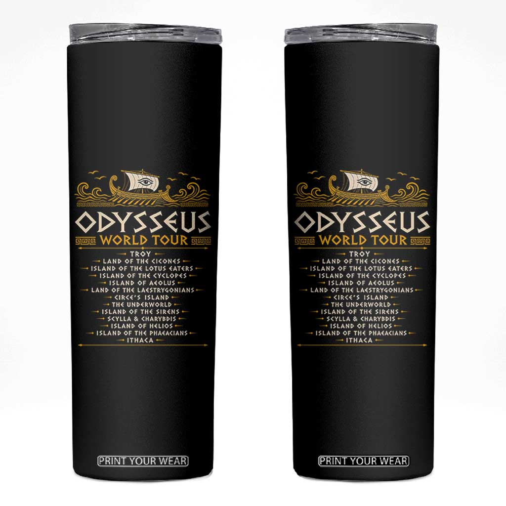 Odysseus World Tour Epic Journey Skinny Tumbler Funny Greek Mythology Odyssey History Gift TS02 Black Print Your Wear
