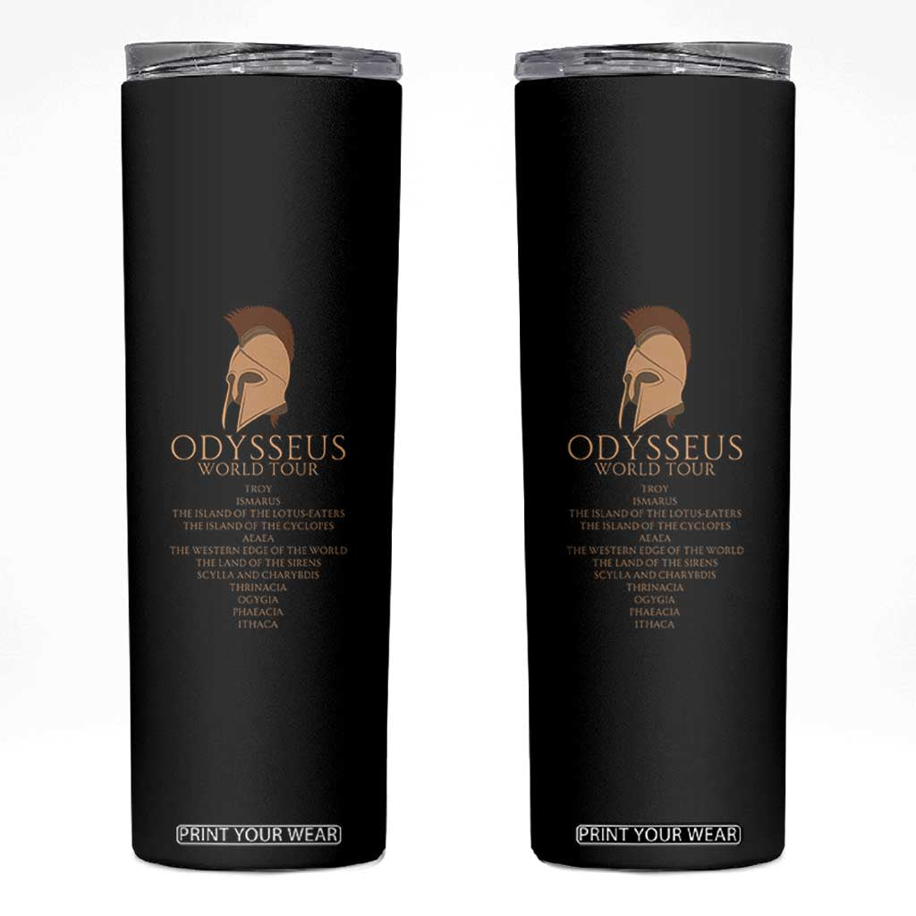 Odysseus Ancient Greek Odyssey World Tour Skinny Tumbler Mythology Corinthian Helmet History Lover Gift TS02 Black Print Your Wear