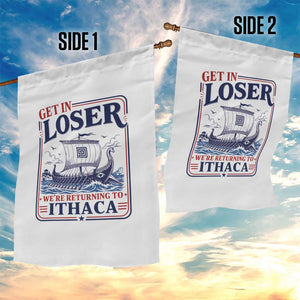 Funny Odysseus Journey Epic Odyssey Parody Garden Flag Retro Get In Loser Returning To Ithaca Greek Mythology Meme