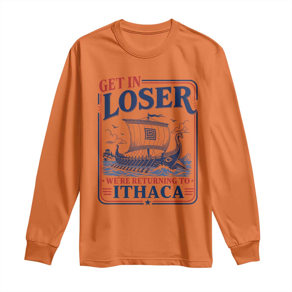 Funny Odysseus Journey Epic Odyssey Parody Long Sleeve Shirt Retro Get In Loser Returning To Ithaca Greek Mythology Meme