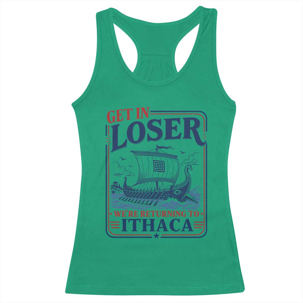 Funny Odysseus Journey Epic Odyssey Parody Racerback Tank Top Retro Get In Loser Returning To Ithaca Greek Mythology Meme