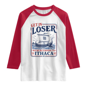 Funny Odysseus Journey Epic Odyssey Parody Raglan Shirt Retro Get In Loser Returning To Ithaca Greek Mythology Meme