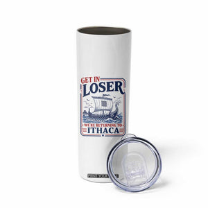 Funny Odysseus Journey Epic Odyssey Parody Skinny Tumbler Retro Get In Loser Returning To Ithaca Greek Mythology Meme