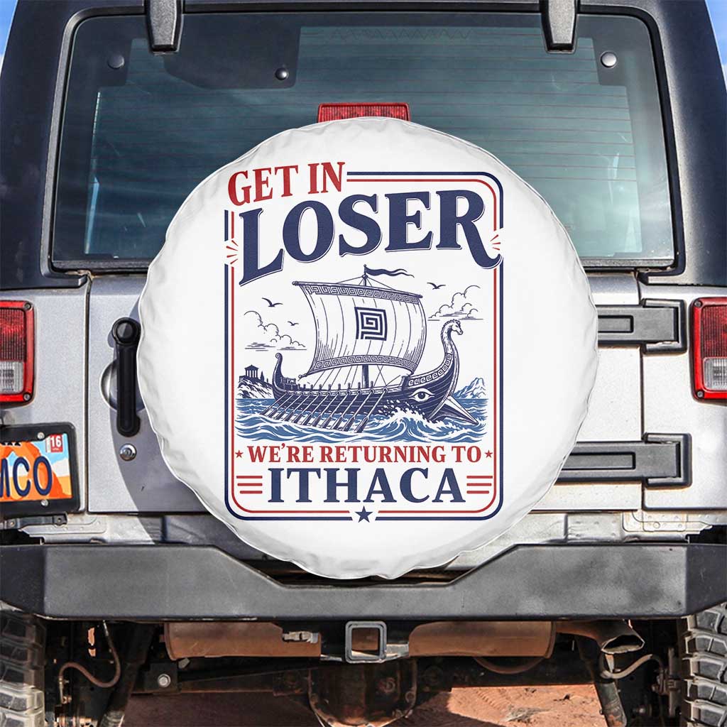 Funny Odysseus Journey Epic Odyssey Parody Spare Tire Cover Retro Get In Loser Returning To Ithaca Greek Mythology Meme TS02 No hole White Print Your Wear