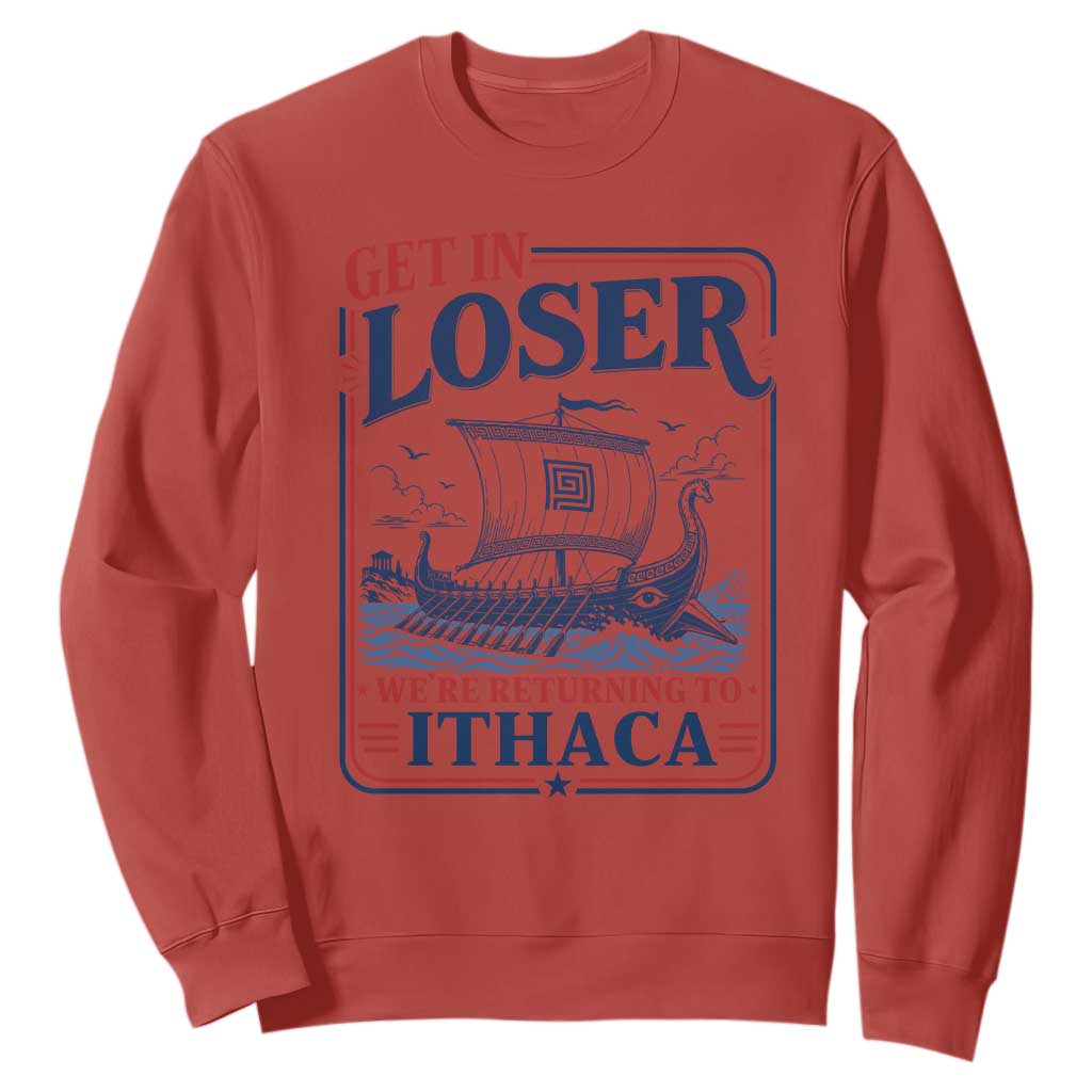Funny Odysseus Journey Epic Odyssey Parody Sweatshirt Retro Get In Loser Returning To Ithaca Greek Mythology Meme