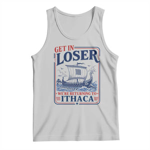Funny Odysseus Journey Epic Odyssey Parody Tank Top Retro Get In Loser Returning To Ithaca Greek Mythology Meme