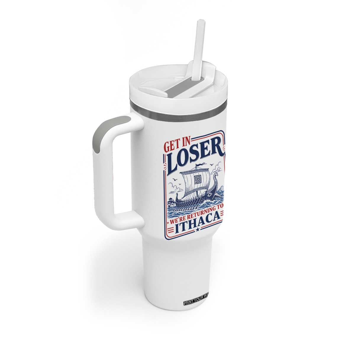 Funny Odysseus Journey Epic Odyssey Parody Tumbler With Handle Retro Get In Loser Returning To Ithaca Greek Mythology Meme