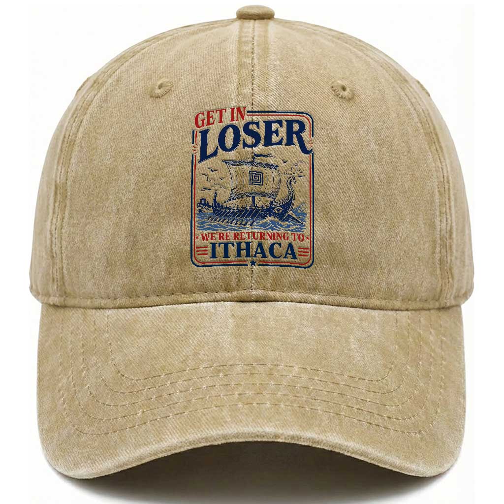 Funny Odysseus Journey Epic Odyssey Parody Washed Cotton Baseball Cap Retro Get In Loser Returning To Ithaca Greek Mythology Meme TS02 Print Your Wear