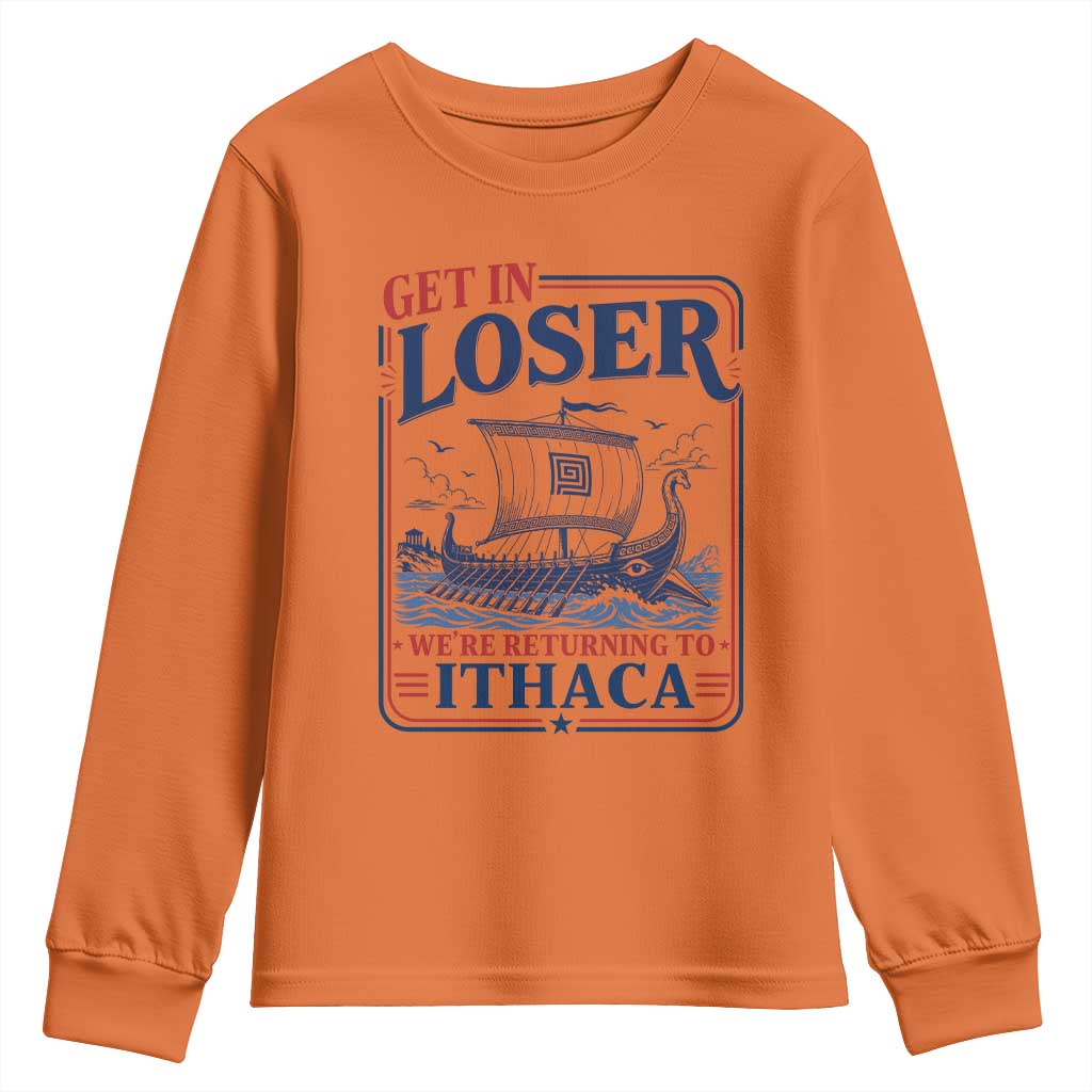 Funny Odysseus Journey Epic Odyssey Parody Youth Sweatshirt Retro Get In Loser Returning To Ithaca Greek Mythology Meme
