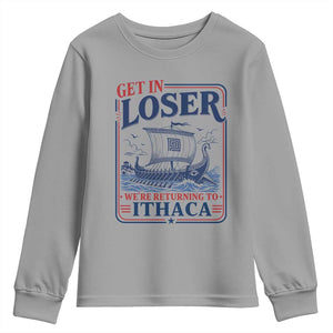 Funny Odysseus Journey Epic Odyssey Parody Youth Sweatshirt Retro Get In Loser Returning To Ithaca Greek Mythology Meme
