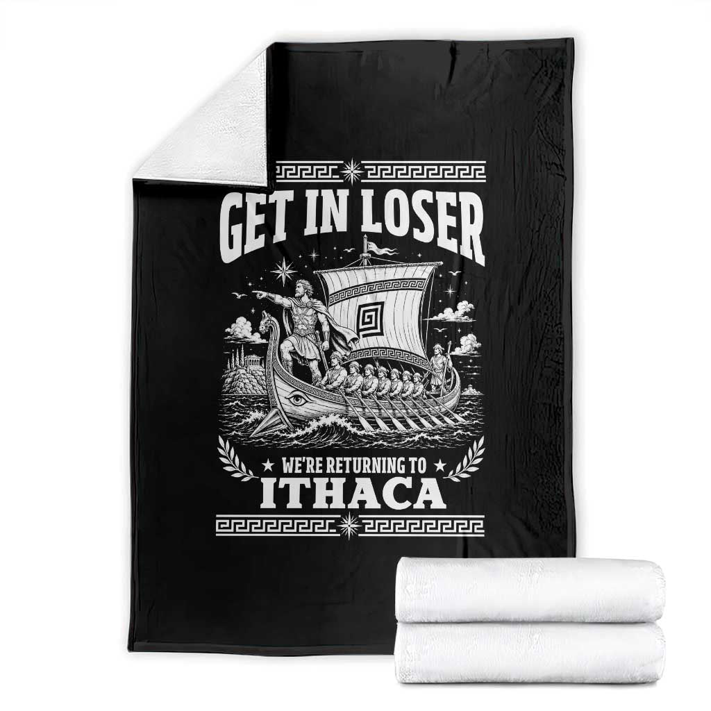 Funny Odysseus Get In Loser Returning To Ithaca Throw Blanket Epic Odyssey Meme Greek Mythology Humor TS02 Black Print Your Wear