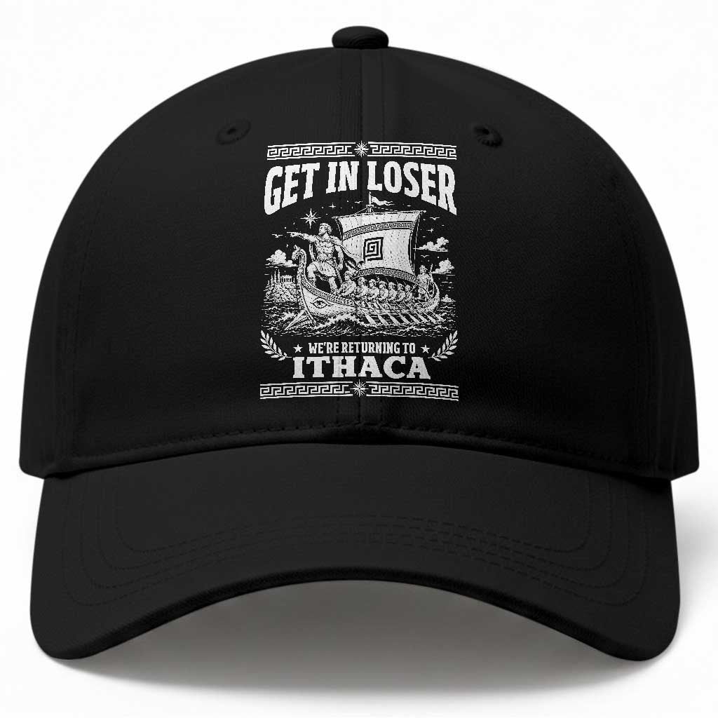 Funny Odysseus Get In Loser Returning To Ithaca Baseball Cap Epic Odyssey Meme Greek Mythology Humor TS02 Print Your Wear