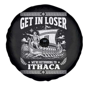 Funny Odysseus Get In Loser Returning To Ithaca Spare Tire Cover Epic Odyssey Meme Greek Mythology Humor