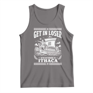 Funny Odysseus Get In Loser Returning To Ithaca Tank Top Epic Odyssey Meme Greek Mythology Humor