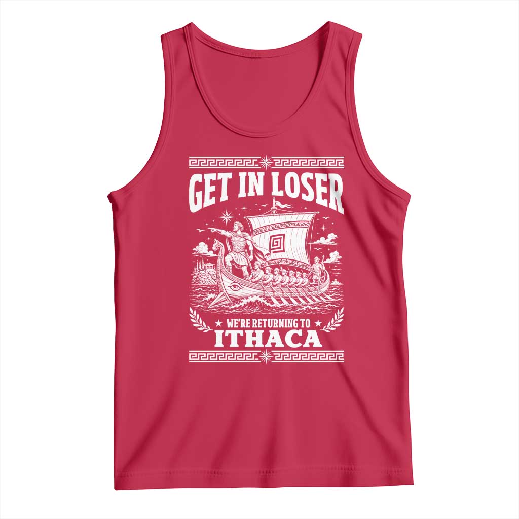 Funny Odysseus Get In Loser Returning To Ithaca Tank Top Epic Odyssey Meme Greek Mythology Humor