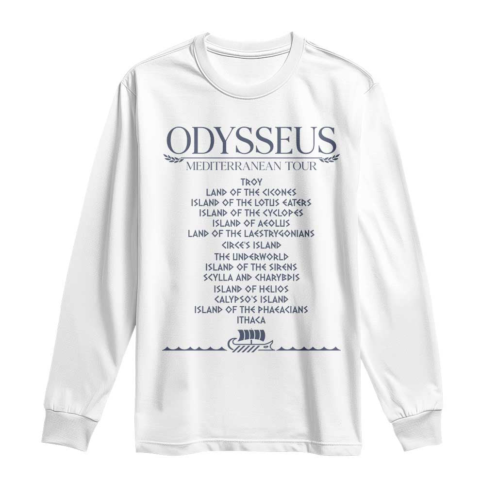 Odysseus Mediterranean Tour Long Sleeve Shirt Funny Greek Mythology Ancient History Graphic TS02 White Print Your Wear