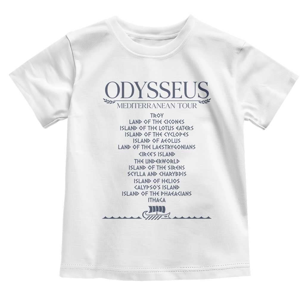 Odysseus Mediterranean Tour Toddler T Shirt Funny Greek Mythology Ancient History Graphic TS02 White Print Your Wear