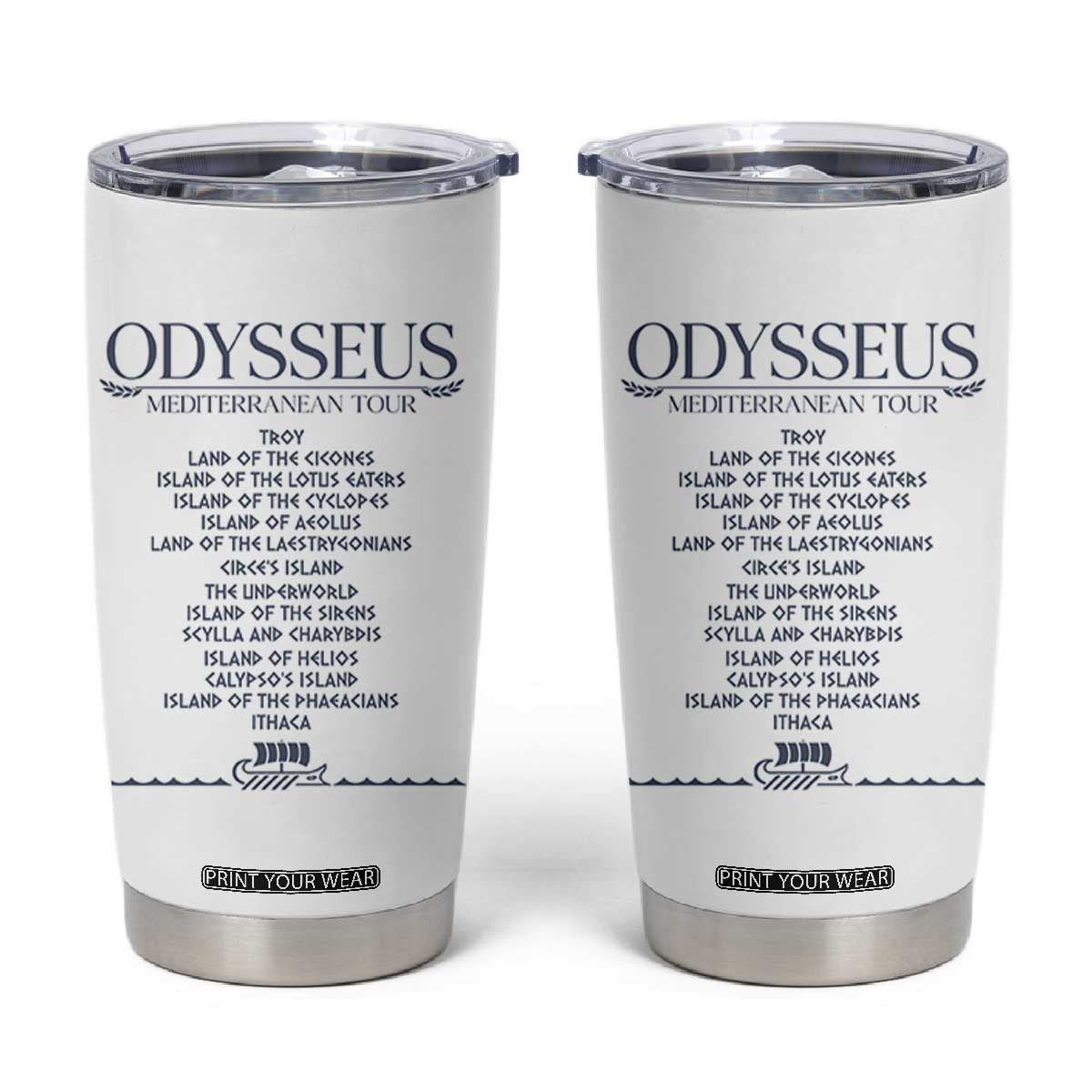 Odysseus Mediterranean Tour Tumbler Cup Funny Greek Mythology Ancient History Graphic TS02 White Print Your Wear