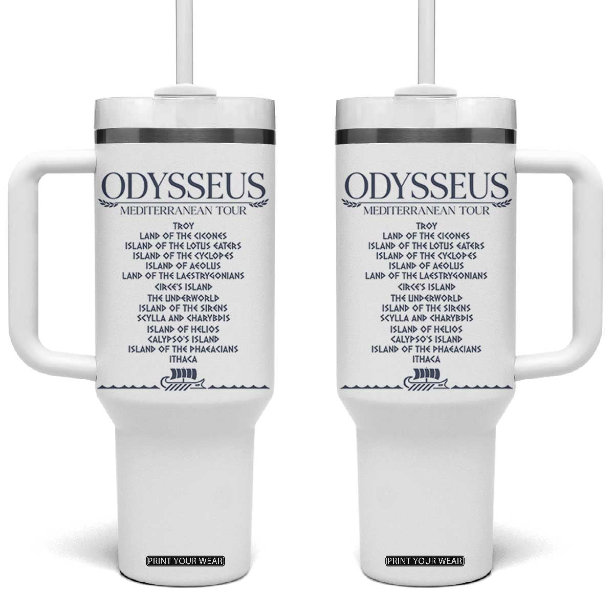 Odysseus Mediterranean Tour Tumbler With Handle Funny Greek Mythology Ancient History Graphic TS02 One Size: 40 oz White Print Your Wear