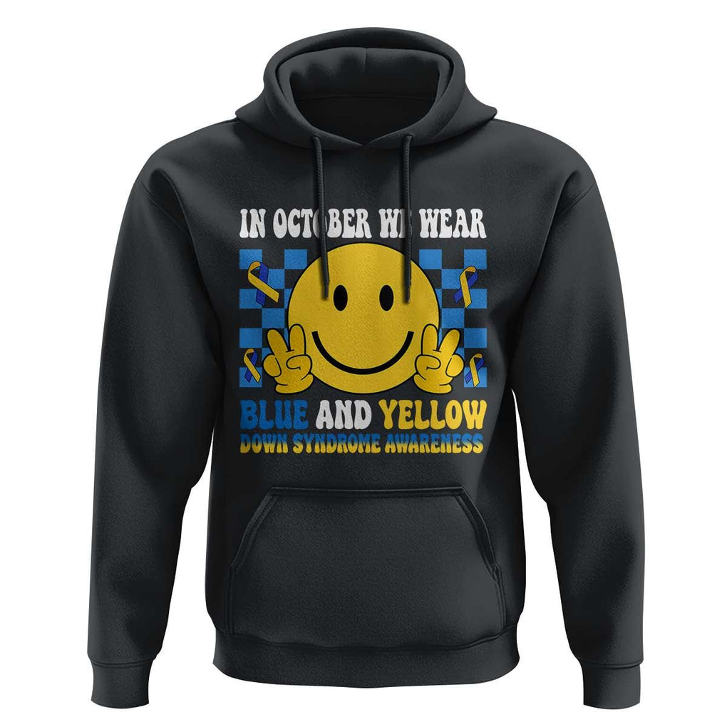 Down Syndrome Awareness Hoodie In October We Wear Blue And Yellow Support Squad TS02 Black Print Your Wear