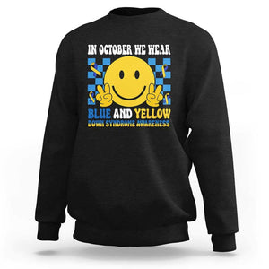 Down Syndrome Awareness Sweatshirt In October We Wear Blue And Yellow Support Squad TS02 Black Print Your Wear