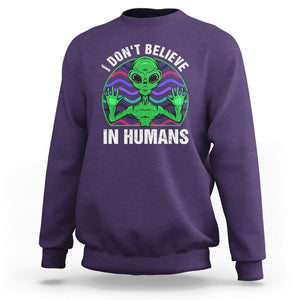 Green Turquoise Alien Face Sweatshirt Funny I Don't Believe In Human TS02 Purple Printyourwear