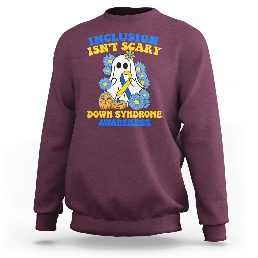 Down Syndrome Awareness Sweatshirt Inclusion Isn't Scary Halloween Ghost Boo Sheet Support Squad TS02 Maroon Printyourwear