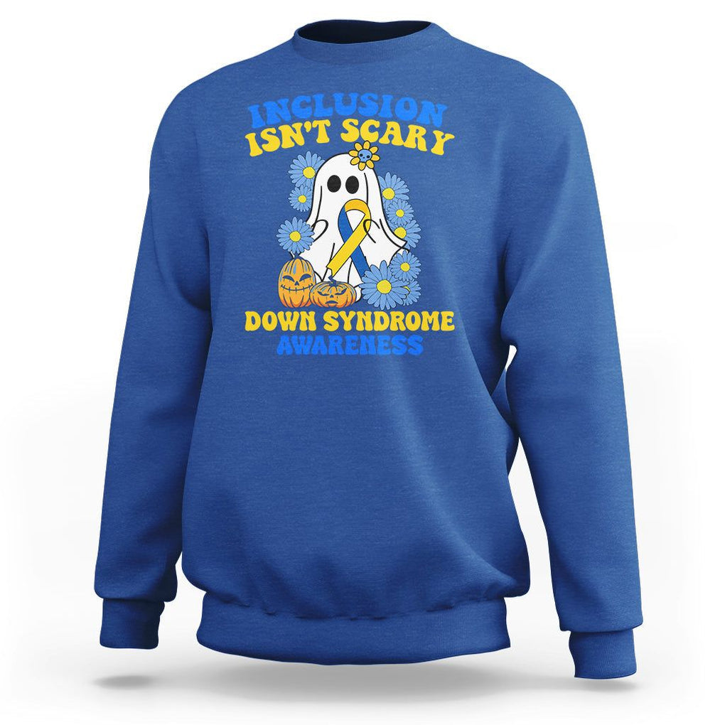 Down Syndrome Awareness Sweatshirt Inclusion Isn't Scary Halloween Ghost Boo Sheet Support Squad TS02 Royal Blue Printyourwear