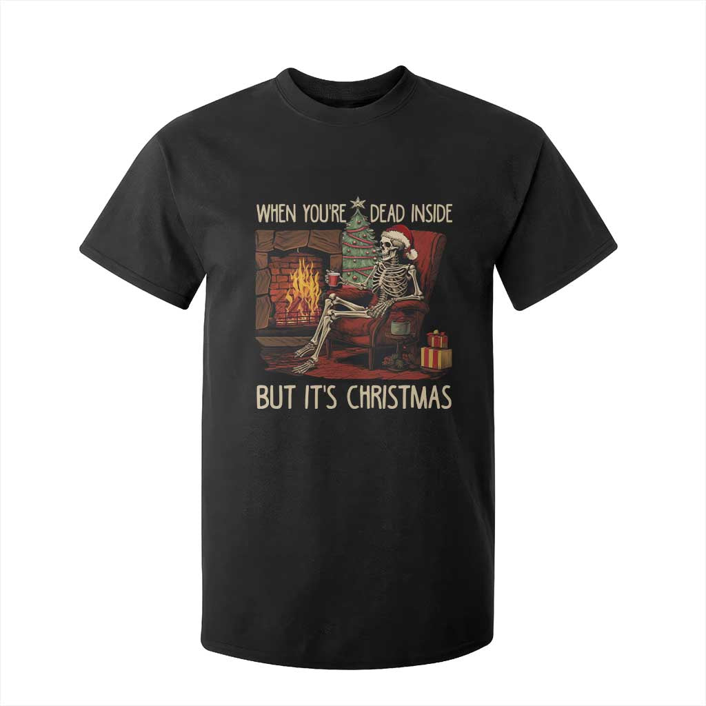 Skeleton Christmas T Shirt For Kid When You're Dead Inside But It's Xmas Chillin' TS02 Black Print Your Wear