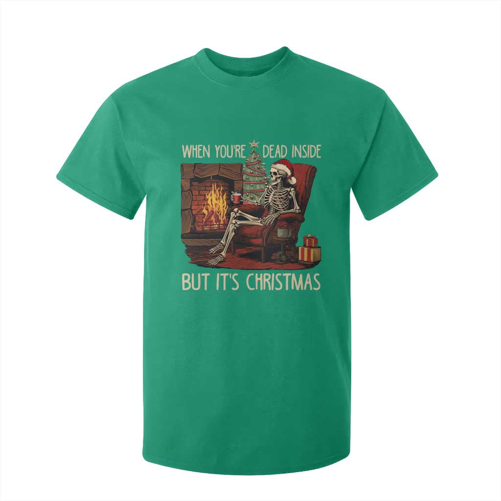 Skeleton Christmas T Shirt For Kid When You're Dead Inside But It's Xmas Chillin' TS02 Irish Green Print Your Wear