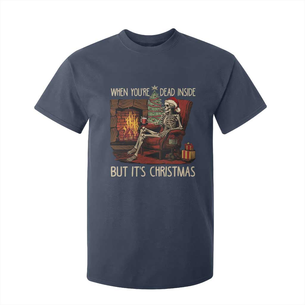 Skeleton Christmas T Shirt For Kid When You're Dead Inside But It's Xmas Chillin' TS02 Navy Print Your Wear