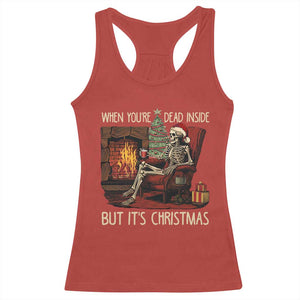 Skeleton Christmas Racerback Tank Top When You're Dead Inside But It's Xmas Chillin' TS02 Red Print Your Wear