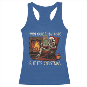 Skeleton Christmas Racerback Tank Top When You're Dead Inside But It's Xmas Chillin' TS02 Royal Blue Print Your Wear