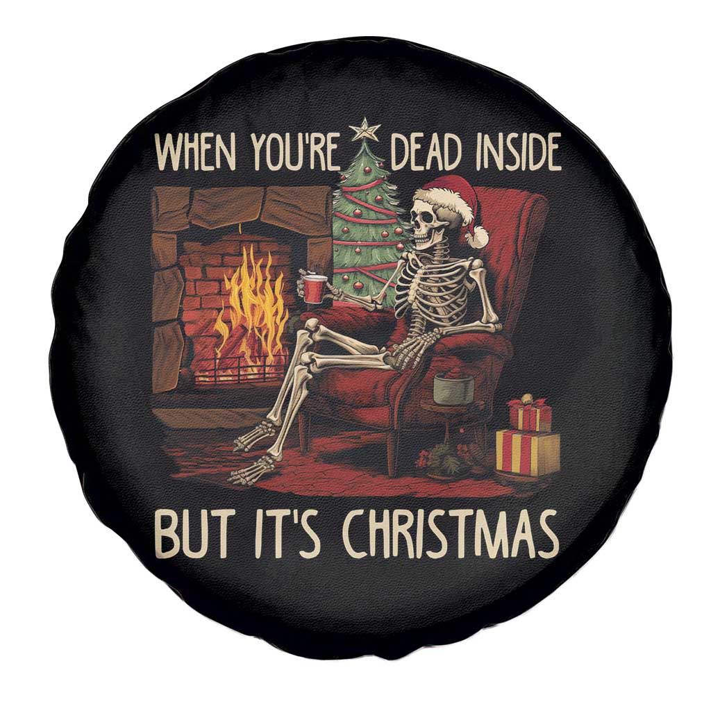 Skeleton Christmas Spare Tire Cover When You're Dead Inside But It's Xmas Chillin' TS02 Print Your Wear