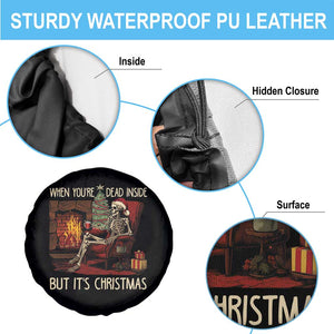 Skeleton Christmas Spare Tire Cover When You're Dead Inside But It's Xmas Chillin' TS02 Print Your Wear