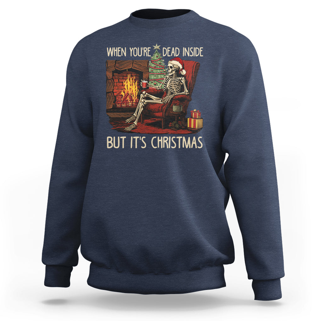 Skeleton Christmas Sweatshirt When You're Dead Inside But It's Xmas Chillin' TS02 Navy Printyourwear