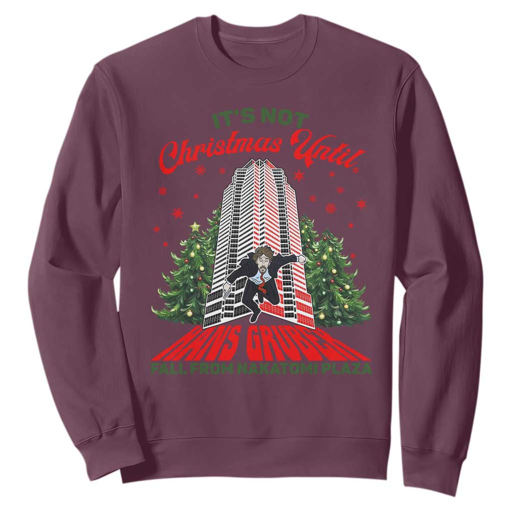 Nakatomi Plaza 1988 Sweatshirt It's Not Christmas Until Hans Gruber Fall Xmas Party TS02 Maroon Print Your Wear
